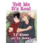 Tell Me It's Real - Paperback