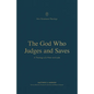The God Who Judges and Saves: A Theology of 2 Peter and Jude - Paperback