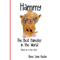 Hammy, the Best Hamster in the World - Paperback