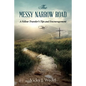 The Messy Narrow Road: A Fellow Traveler's Tips and Encouragement - Paperback