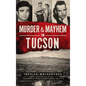 Murder & Mayhem in Tucson - Hardcover