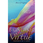 Bringing Forth VIRTUE - Paperback