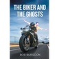 The Biker And The Ghosts - Paperback
