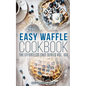 Easy Waffle Cookbook - Paperback