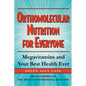 Orthomolecular Nutrition for Everyone: Megavitamins and Your Best Health Ever - Hardcover