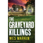 The Graveyard Killings - Hardcover