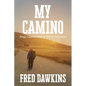 My Camino - Things I Learned Walking with My Grandson - Paperback
