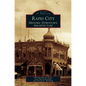 Rapid City: Historic Downtown Architecture - Hardcover
