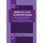 Derecho Civil Constitucional: (La constitucionalización del Derecho Civil) - Paperback