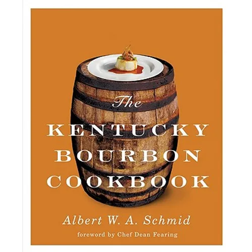 The Kentucky Bourbon Cookbook - Hardcover