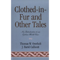 Clothed-In-Fur and Other Tales: An Introduction to an Ojibwa World View - Paperback