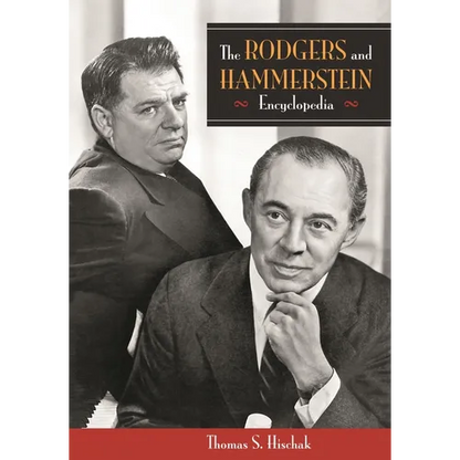 The Rodgers and Hammerstein Encyclopedia - Hardcover