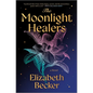The Moonlight Healers - Hardcover