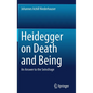 Heidegger on Death and Being: An Answer to the Seinsfrage - Hardcover