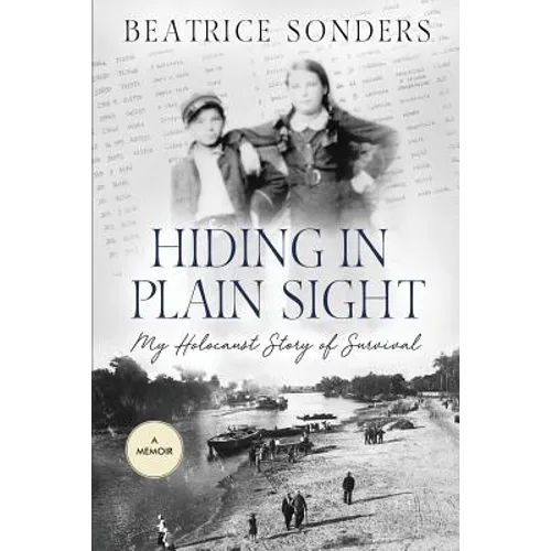 Hiding in Plain Sight: My Holocaust Story of Survival - Paperback