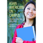 Asian Americans on Campus: Racialized Space and White Power - Paperback