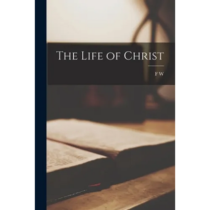 The Life of Christ - Paperback