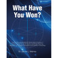 What Have You Won?: Crafting Winning Solutions for Government Contracts: A Comprehensive Guide for Solutions Architects, Featuring Disruptive Technolo - Hardcover