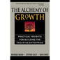 The Alchemy of Growth: Practical Insights for Building the Enduring Enterprise - Paperback