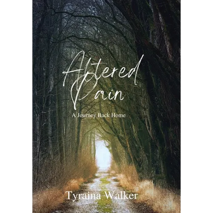 Altered Pain: A Journey Back Home - Hardcover
