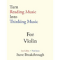 Turn Reading Music Into Thinking Music For VIOLIN - Paperback