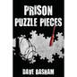 Prison Puzzle Pieces: The realities, experiences and insights of a corrections officer doing his time in Historic Stillwater Prison - Paperback