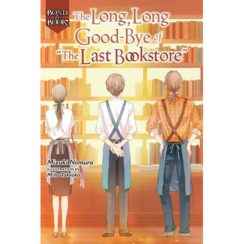 Bond and Book: The Long, Long Good-Bye of the Last Bookstore Volume 2 - Hardcover