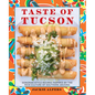 Taste of Tucson: Sonoran-Style Recipes Inspired by the Rich Culture of Southern Arizona - Hardcover