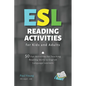 ESL Reading Activities for Kids and Adults: 50 Fun Activities for Teaching Reading Skills to English Language Learners - Paperback
