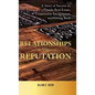 Relationships and Reputation: A Story of Success in Florida Real Estate, Community Involvement, and Giving Back - Hardcover