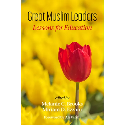 Great Muslim Leaders: Lessons for Education - Hardcover