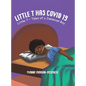 Little T has Covid 19 - Hardcover