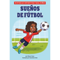 Sueños de Fútbol (Soccer Dreams) - Paperback