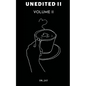Unedited Volume II - Paperback