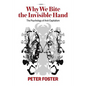 Why We Bite the Invisible Hand: The Psychology of Anti-Capitalism - Paperback