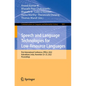 Speech and Language Technologies for Low-Resource Languages: First International Conference, Spelll 2022, Kalavakkam, India, November 23-25, 2022, Pro - Paperback