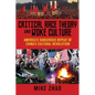 Critical Race Theory and Woke Culture: America's Dangerous Repeat of China's Cultural Revolution - Paperback