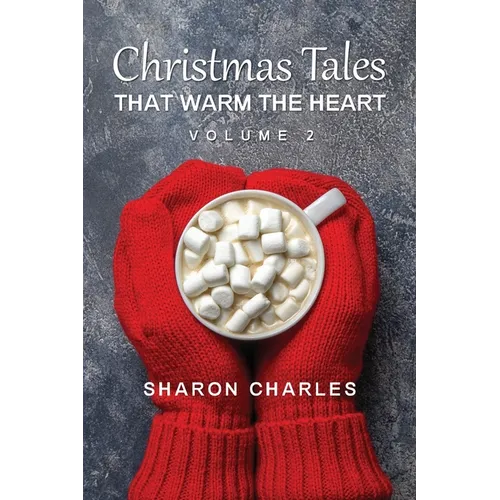 Christmas Tales That Warm the Heart Volume 2 - Paperback