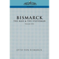 Bismarck: The Man & the Statesman, Vol. 1 - Paperback
