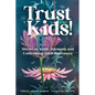 Trust Kids!: Stories on Youth Autonomy and Confronting Adult Supremacy - Paperback