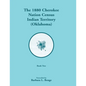 1880 Cherokee Nation Census, Indian Territory (Oklahoma), Volume 2 of 2 - Paperback