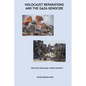 Holocaust Reparations and the Gaza Genocide: Does One Holocaust Justify Another? - Paperback