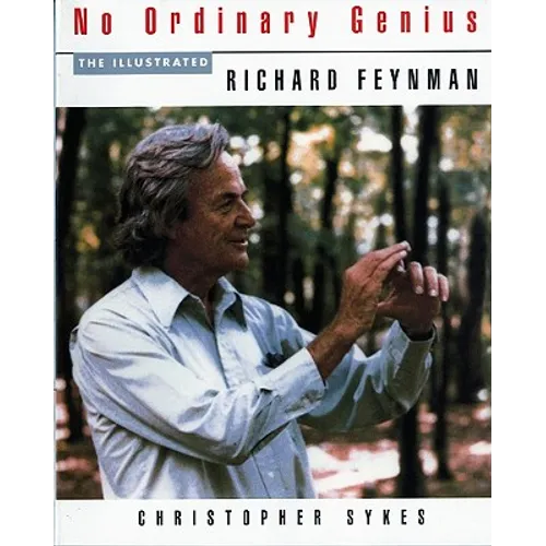No Ordinary Genius: The Illustrated Richard Feynman - Paperback