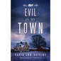 Evil in My Town - Paperback