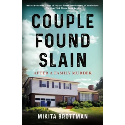 Couple Found Slain: After a Family Murder - Paperback