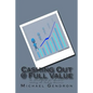 Cashing Out @ Full Value: A Novel/Guide for 'Boomers' Selling the Family Business - Paperback