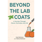 Beyond the Lab Coats: A Journey Through Flavor, Formulas, and Life - Hardcover