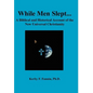 While Men Slept...A Biblical and Historical Account of the New Universal Christianity - Hardcover