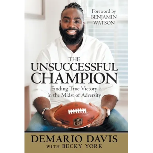 The Unsuccessful Champion: Finding True Victory in the Midst of Adversity - Hardcover