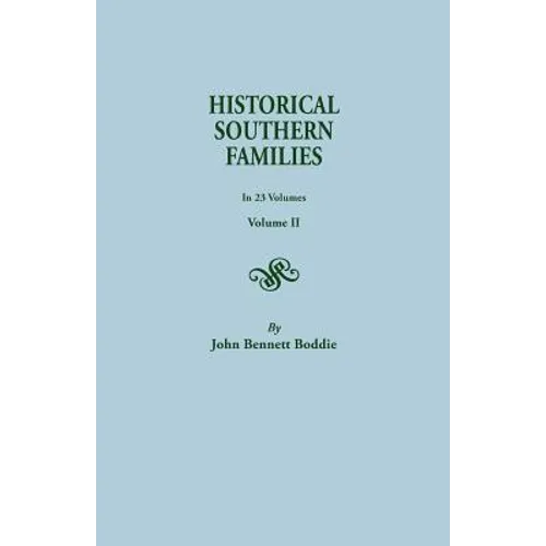 Historical Southern Families. in 23 Volumes. Volume II - Paperback